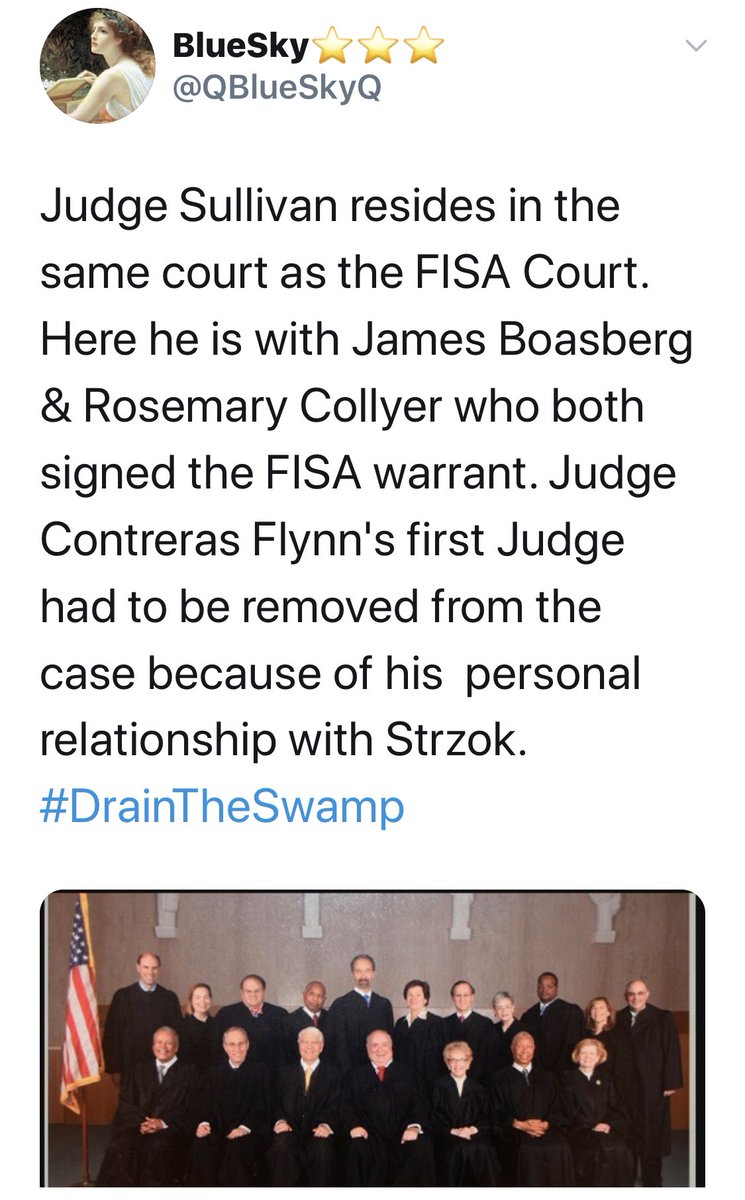 4226-  https://twitter.com/QBlueSkyQ/status/1260366918223114240...must go back before you can go forward. https://www.reuters.com/article/us-usa-trump-russia-flynn/judge-presiding-over-michael-flynn-criminal-case-is-recused-court-idUSKBN1E202VWhy did U.S. District Court Judge Rudolph Contreras recuse? https://www.fisc.uscourts.gov/current-membershipJudge Rudolph Contreras current member of FISC?WHO SIGNED THE FLYNN FISA?THE SWAMP RUNS DEEP.Q