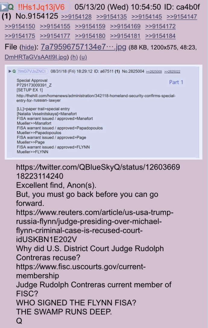 Q Thread 5.13.2020!!NEW Q - 4226!! https://twitter.com/QBlueSkyQ/status/1260366918223114240Excellent find, Anon(s).But, you must go back before you can go forward. https://www.reuters.com/article/us-usa-trump-russia-flynn/judge-presiding-over-michael-flynn-criminal-case-is-recused-court-idUSKBN1E202VWhy did U.S. District Court Judge Rudolph Contreras recuse? #QAnon  @GenFlynn (Cont)