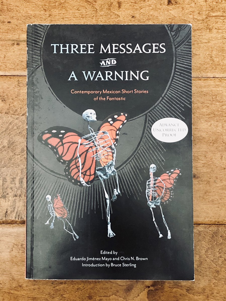 5/13/2020: "Lions" by Bernardo Fernández, translated by Chris N. Brown, from the 2011 anthology THREE MESSAGES AND A WARNING: CONTEMPORARY MEXICAN STORIES OF THE FANTASTIC, edited by Eduard Jiménez Mayo and Chris N. Brown, published by  @smallbeerpress.