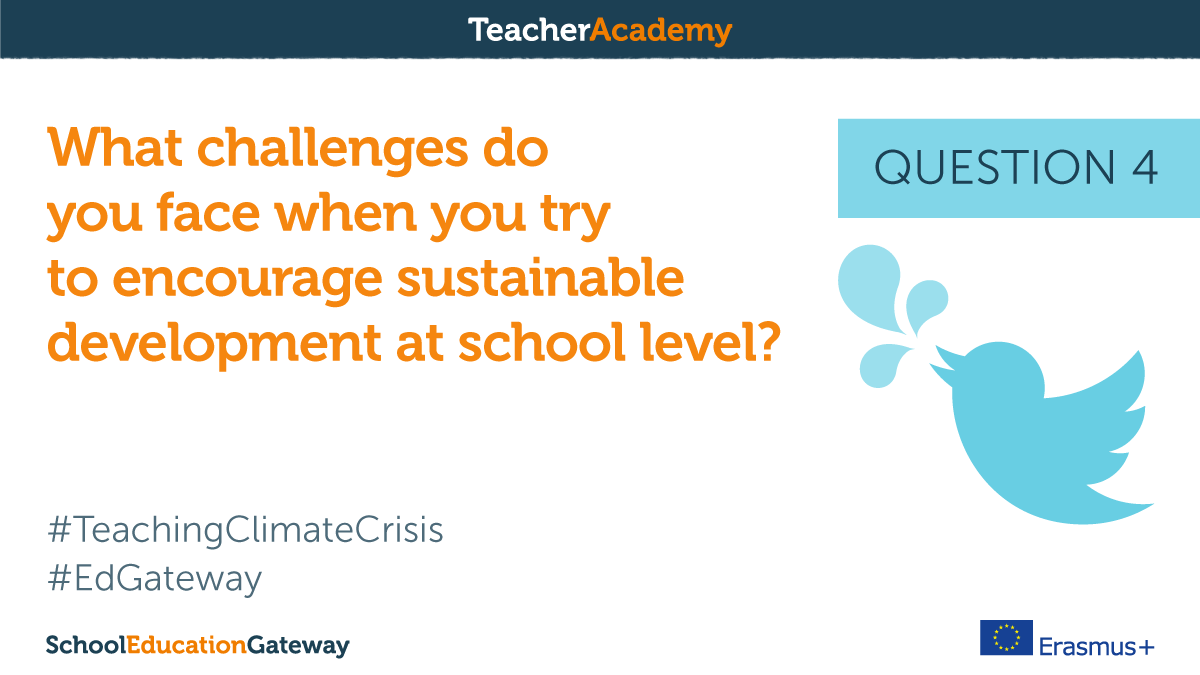 ❓Q4: What challenges do you face when you try to encourage sustainable development at school level?  #TeachingClimateCrisis #EdGateway