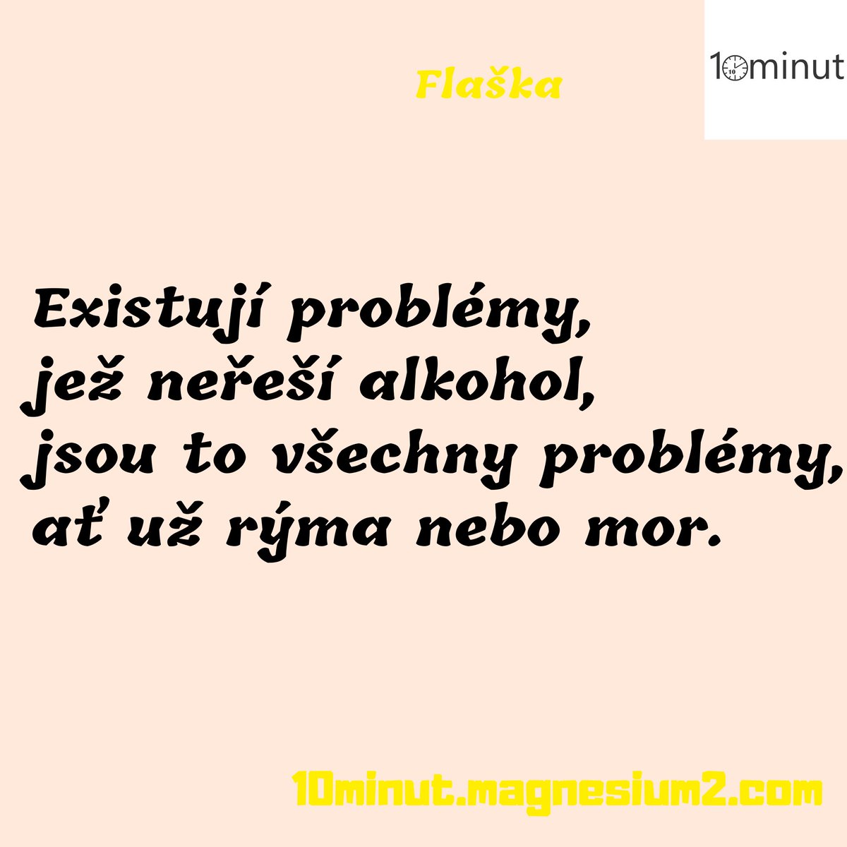 10minut_'s tweet photo. Flaška

Existují problémy,
je jich plná taška,
existují problémy,
jež neřeší flaška.

Původně na https://t.co/2AESVDmwl5

#kazdydenjednabasen #10minut #basen #poem #poetry #poezie #poeta #verse #versotepec #cz #czsk #ceskebasne #pisuvkarantene #czechpoetry #zivot #alkohol #reseni https://t.co/bGX7Y6YFGK