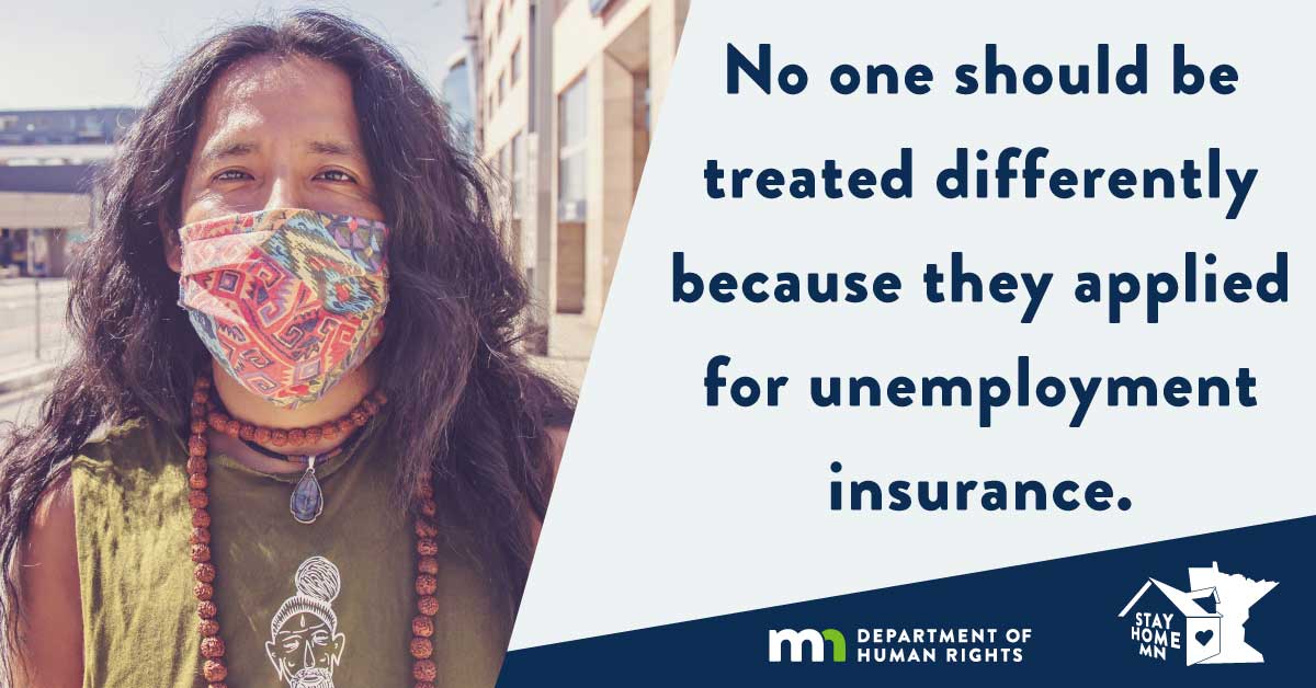 Being treated with dignity at work means not being fired or penalized because you applied for unemployment insurance. Call Minnesota’s Discrimination Helpline at 1-833-454-0148 if this happened to you or someone you know. #COVID19 #StayHomeMN