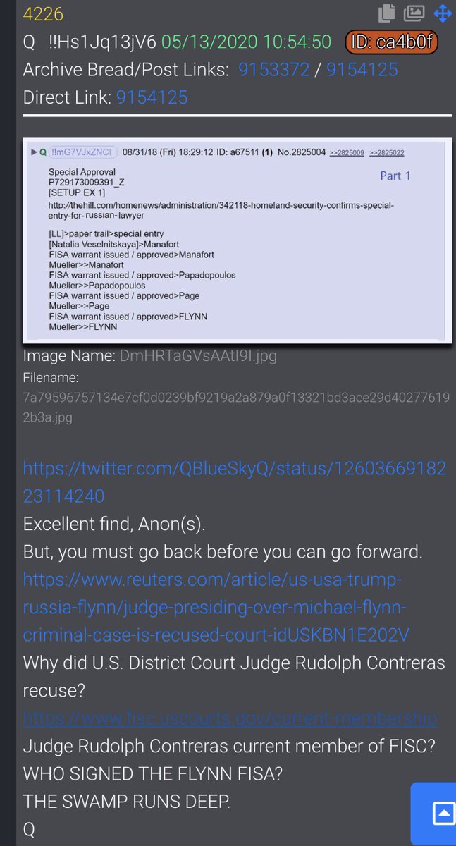  #QAlert 5/13/20 Q4226 https://twitter.com/QBlueSkyQ/status/1260366918223114240Excellent find, Anon(s).But, you must go back before you can go forward. https://www.reuters.com/article/us-usa-trump-russia-flynn/judge-presiding-over-michael-flynn-criminal-case-is-recused-court-idUSKBN1E202VWhy did U.S. District Court Judge Rudolph Contreras recuse? https://www.fisc.uscourts.gov/current-membershipJudge Rudolph Contreras current member of FISC?