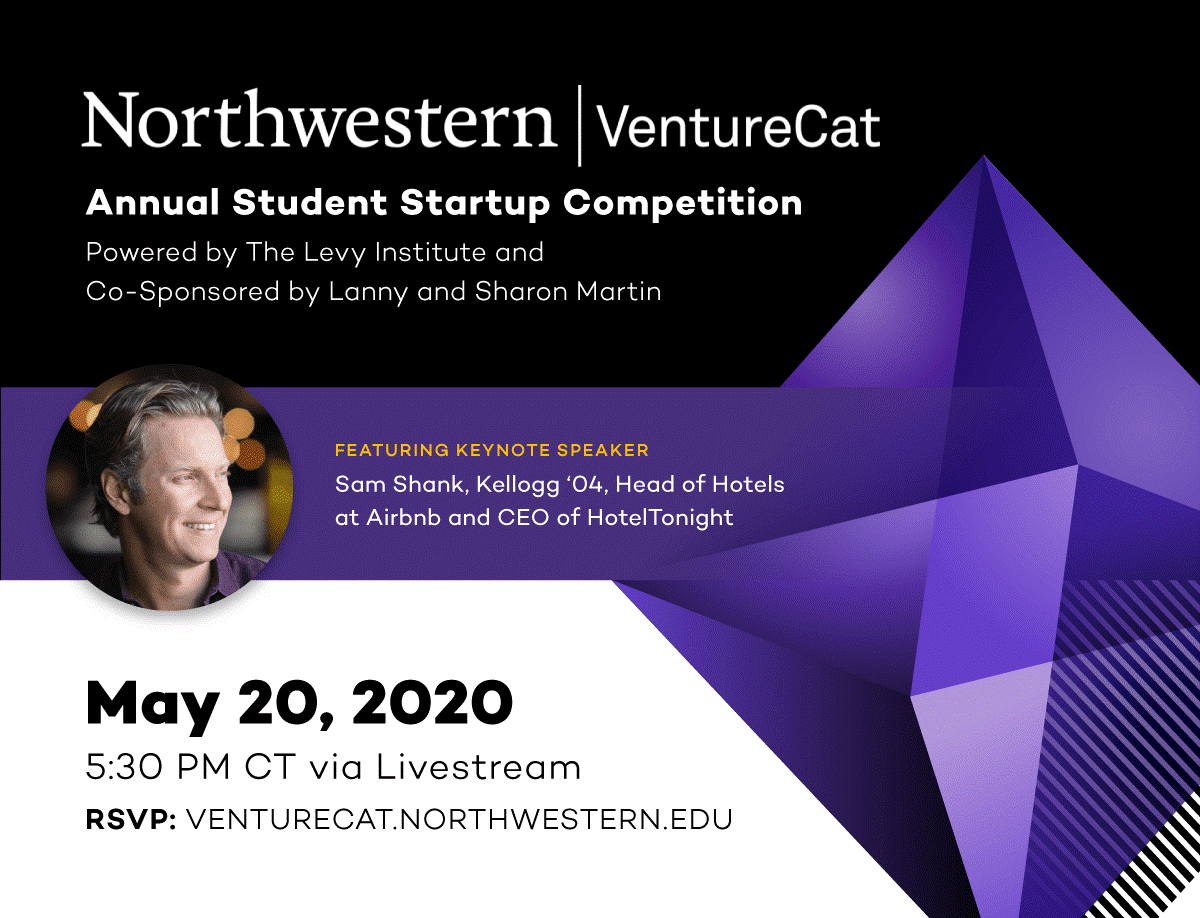 Sam Shank '04, Head of Hotels at Airbnb and CEO of HotelTonight will bring the keynote at VentureCat, Northwestern's annual student startup competition, on May 20 at 5:30 p.m. CDT. RSVP for access to the livestream: kell.gg/o7yj