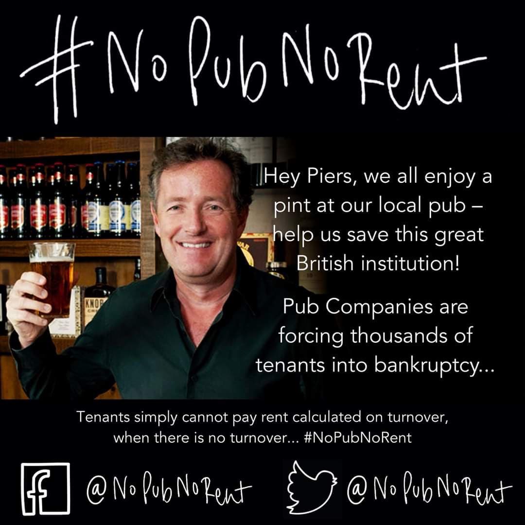 Hey @piersmorgan please may we ask for your help! Supporting our #NoPubNoRent campaign will help the thousands of tenants being bankrupted by their #pubcos. nopubnorent