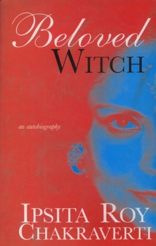 95. Beloved Witch by Ipsita Roy Chakravarty. In her own words, about her life as a Wiccan witch, she dispels the notions of being a witch, and what it really is to be one - and what healing and wisdom are all about.