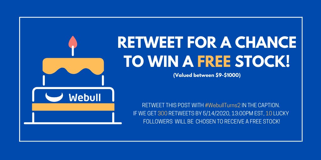⭐️ #WebullTurns2 Event 4: RETWEET this post for a chance to win a FREE stock! 💥 Get this post to 300 retweets by 1:00PM EST 5/14/2020 and 10 lucky followers will receive one FREE stock! ✨ Please read Terms and Conditions before participating. ⭐️
