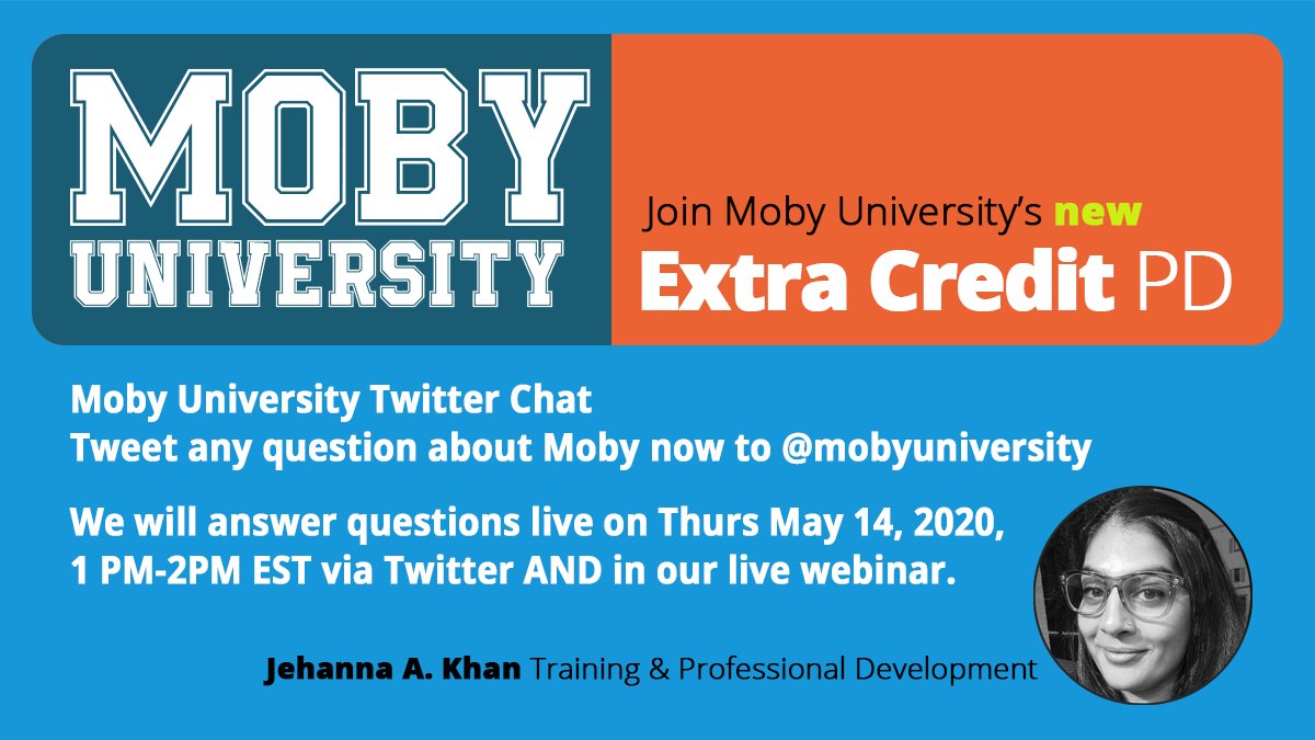 Join us for the Moby University Twitter Chat! Tweet any question about Moby now to <a href="/mobyuniversity/">Moby University</a>
We will answer questions live on Thurs May 14, 2020, 1 PM-2PM EST via Twitter AND also in our live webinar! #remotelearing #edtech #mobyu