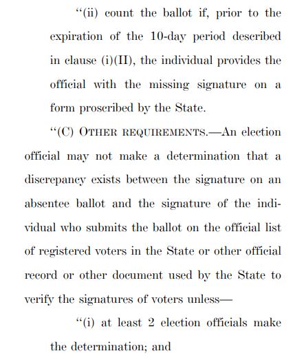 The new bill has signature verification only in states where it's already the lawBut poll workers couldn't reject ballots that have completely different signatures from their registrationsInstead 10 days would be given to try to "cure a discrepancy," even w/unsigned ballots