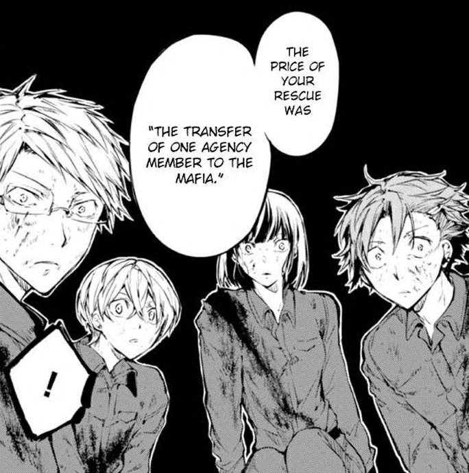 okay so just a quick manga recap:port mafia saved the ada from the hunting dogs as per fukuzawa's request. however, its consequence would be the "transfer of one agency member to the mafia."