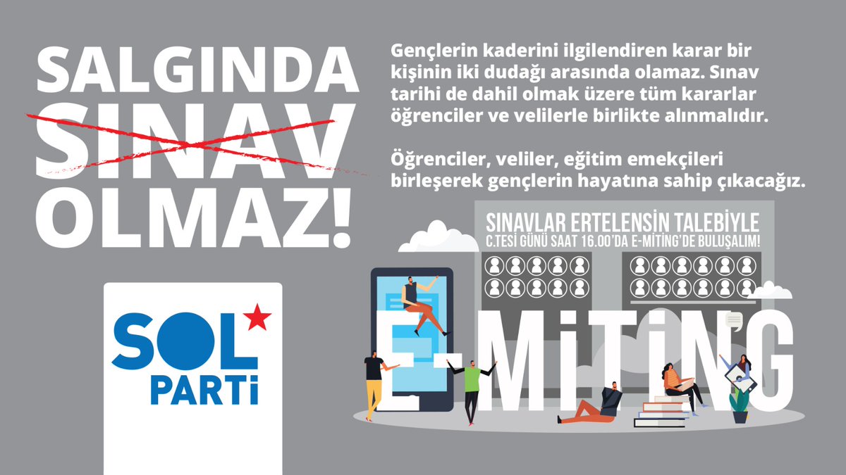 solpartibilgi's tweet photo. Milyonlarca gencin hayatına, aileleriyle birlikte verdikleri emeklere sahip çıkacağız.
#SalgındaSınavOlmaz Sınavlar salgın sonuna kadar ertelensin. Sesimizi her yerde birleştirelim. #EMiting 16 Mayıs, 16.OO'da buluşacağız. https://t.co/Y64GciPZN6