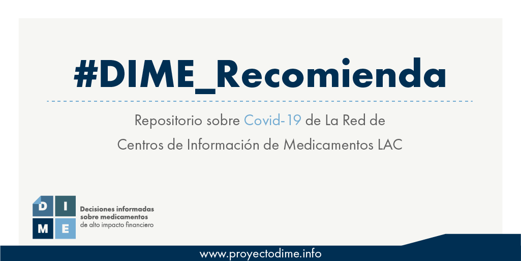 DIMEdecisiones's tweet photo. #DIME_Recomienda
Repositorio sobre #Covid_19 de La Red de Centros de Información de Medicamentos LAC https://t.co/tnPmBCjm14 https://t.co/QgXbiZYz0H