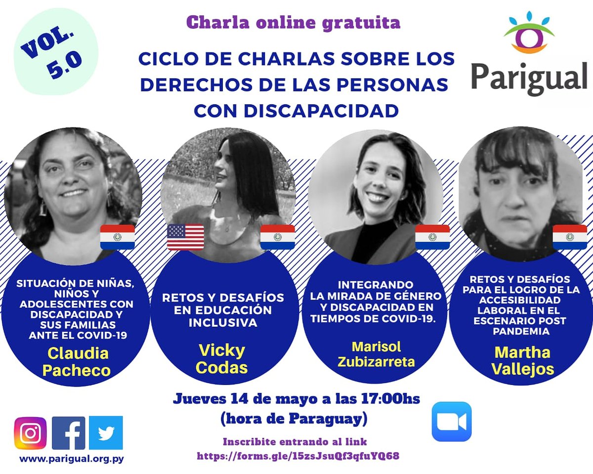 ATENCIÓN: Personas inscriptas para asistir al 5to. Ciclo de Charlas sobre los Derechos de las Personas con Discapacidad, que se llevará a cabo el día de mañana, jueves 14 de mayo a las 17:00 (Hora de Paraguay). Fue remitido a sus correos electrónicos el link y código de acceso.
