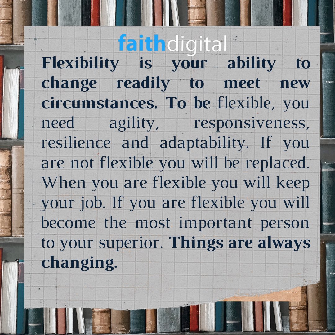 Flexibility is your ability to change readily to meet new circumstances. Read "A Good General" by Dag Heward-Mills available at daghewardmillsbooks.org