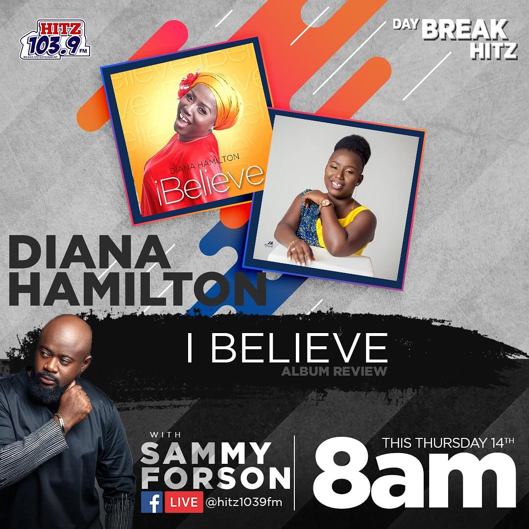 dianaahamilton's tweet photo. Family, I hope His grace is keeping you. Remember that in spite of all, His will shall prevail. Tune in to @sammyforson at 8am Ghana 9am UK on @hitz1039fm as he reviews my #iBelieveAlbum. Find out what inspired me to write those songs
#Moneyo
#NsenkyereneNyankopon
#FreshOil https://t.co/M94Prc6A3W