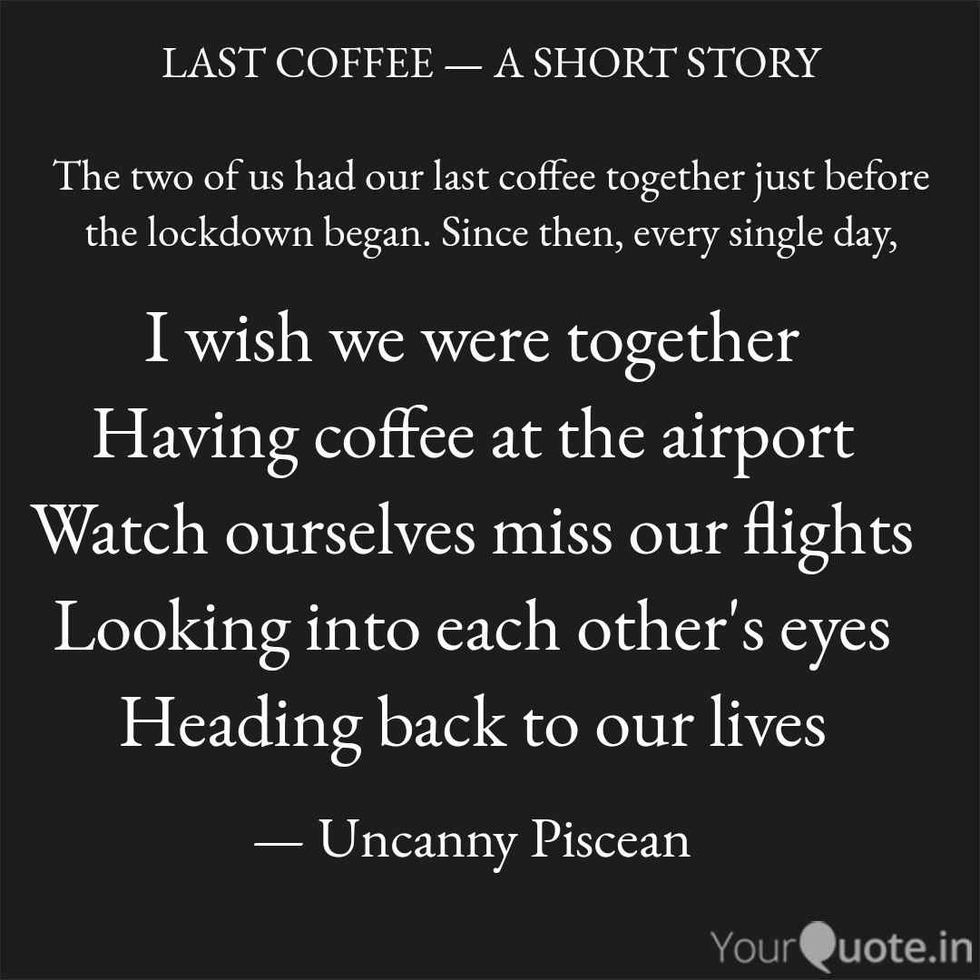 uncanny_piscean's tweet photo. Collab and write a #shortstory titled #lastcoffee. #yostowrimo #yourquoteandmine https://t.co/zpzSo1cDs9