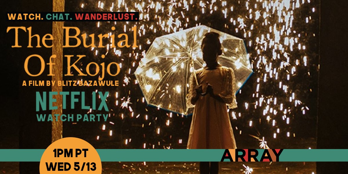 ARRAYNow's tweet photo. Only a few minutes away! Friendly reminder: To enter the conversation with us and @BlitzAmbassador during our #ARRAYMatinee screening of THE BURIAL OF KOJO, you have to hit the 'NP' in your Google Chrome browser and use this link: https://t.co/lX7UA0RvdJ https://t.co/vVBMTjSpXX