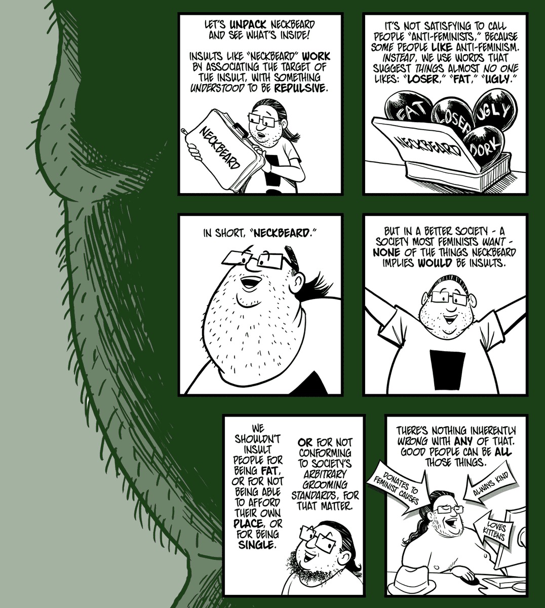 I'll finish off with "Neckbeard," a personal favorite. I've divided it into 4 parts to post on Twitter.Transcript:  https://www.patreon.com/posts/why-feminists-4503638Like the cartoons? Support them by retweeting, or by pledging a buck or two at  http://patreon.com/barry .  #FatAcceptance  #PoliCartoon