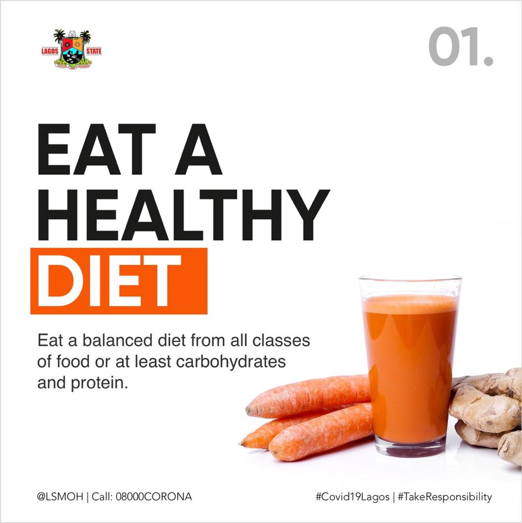 1: EAT A HEALTHY DIET.... Eat a Balanced Diet from all classes of food or at least Carbohydrates and Protein.  #Covid19Lagos