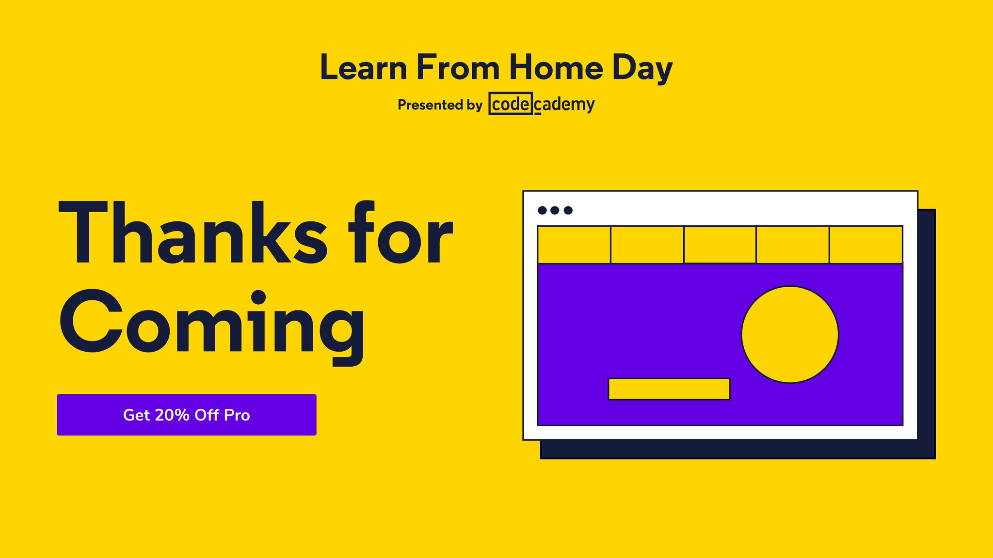 Codecademy We Hope You Had As Much Fun At Learnfromhomeday As We Did Even Though The Event Is Over Learning From Home Never Has To Stop Dive Deeper Into Coding