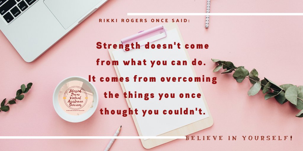 BlessedDavaoVAS's tweet photo. "Strength doesn't come from what you can do. It comes from overcoming the things you once thought you couldn't." -Rikki Rogers-

#Freelancing #VirtualAssistance #BlessedDavaoVAS #StayAtHomeChallenge #FilipinoVirtualAssistance https://t.co/bl1bUFYgh5