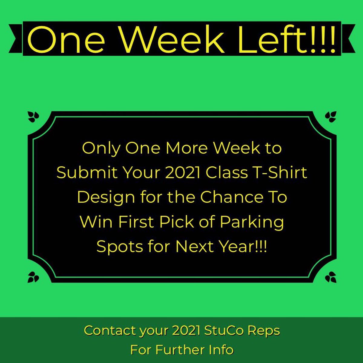 One week left for the Class of 2021 T-Shirt Design Contest. Contact your represntatives for more information.