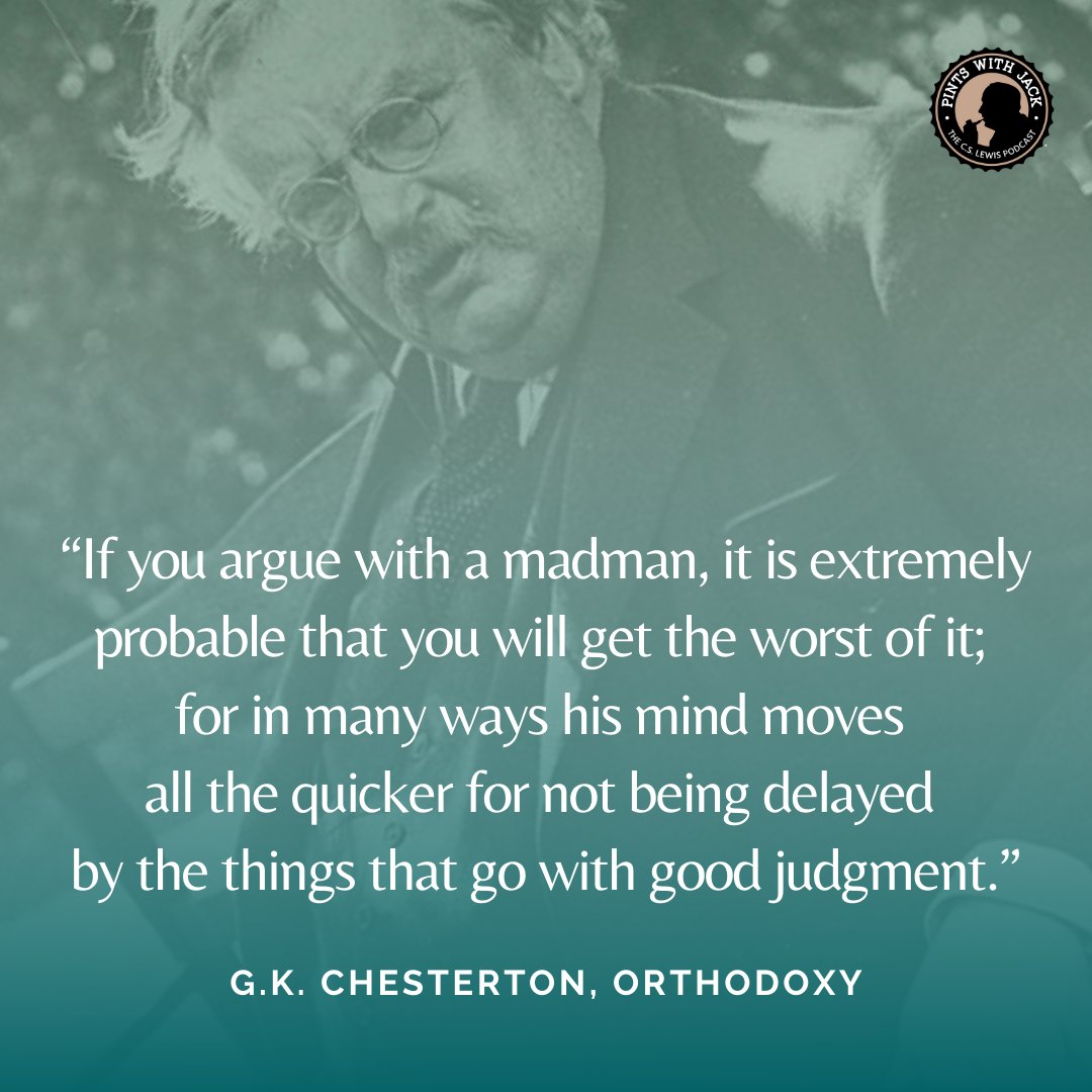 pintswithjack's tweet photo. From #chesteron's chapter in Orthodoxy where he talks about "arguing with the madman"... https://t.co/oQaa2baXVm