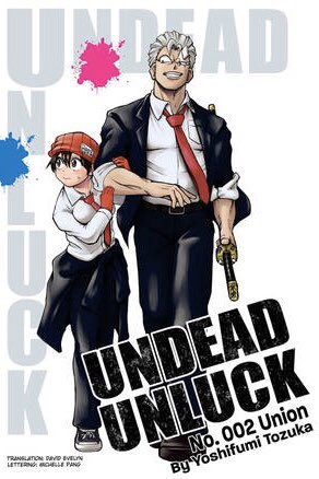 10: Undead UnluckSo far this series has become my favorite of the newbies. The power system is wildly creative and I’m really digging the characters so far. The art is also really good, the action flows smoothly and the character designs are good. This one is gonna be a hit.