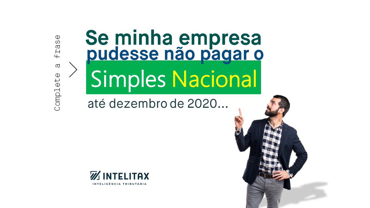 intelitax's tweet photo. Se sua empresa pudesse optar por não pagar o Simples Nacional até dezembro de 2020, provavelmente, num primeiro momento, você se sentiria aliviado... https://t.co/u2Gv0lC8FW