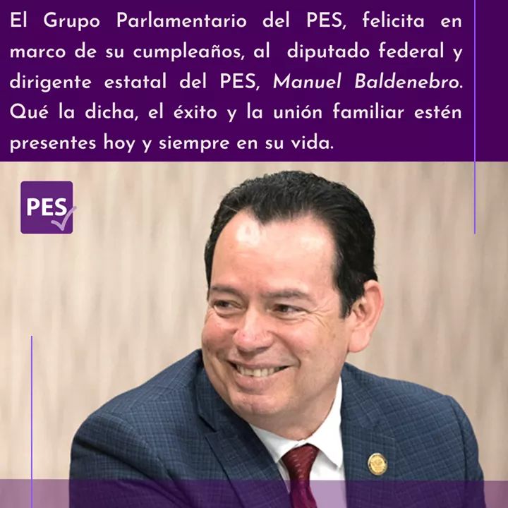gppes_sonora's tweet photo. ¡Muchas felicidades a un gran líder, el dirigente del PES y diputado federal, Manuel Baldenebro Arredondo! Los mejores deseos en su aniversario de vida. https://t.co/TRinSOE7Jx