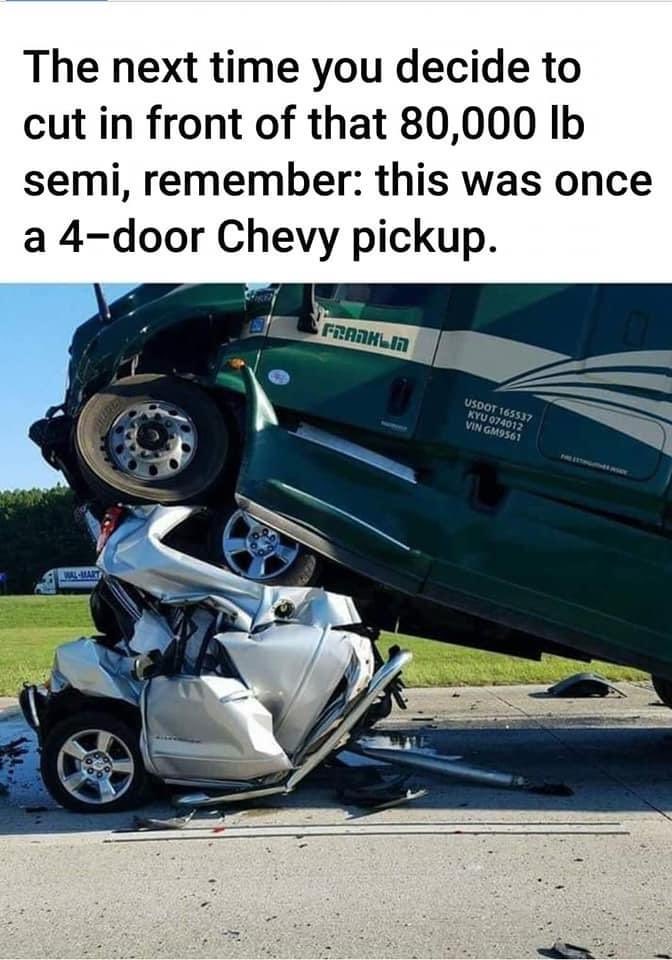 Don T Argue With A Semi Tractor Trailer