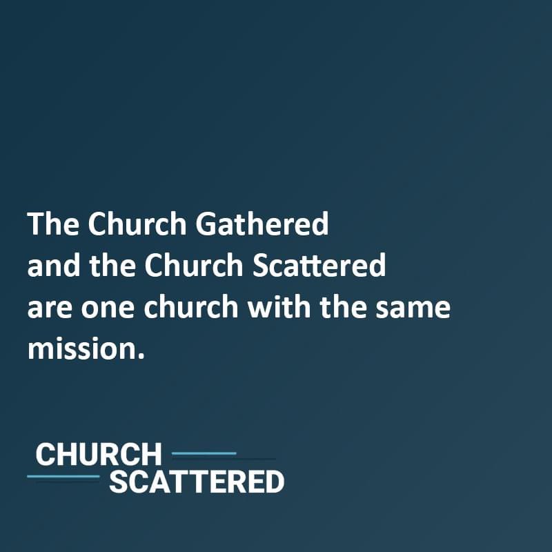 ChurchScattered's tweet photo. The term "Church Scattered" is not an attempt to create two different churches. Rather, it's a way for Christians to prioritize the scattered ministry that occurs during six days of the week without minimizing the one day each week when we gather. #churchscattered https://t.co/YN7Gi8qBTK