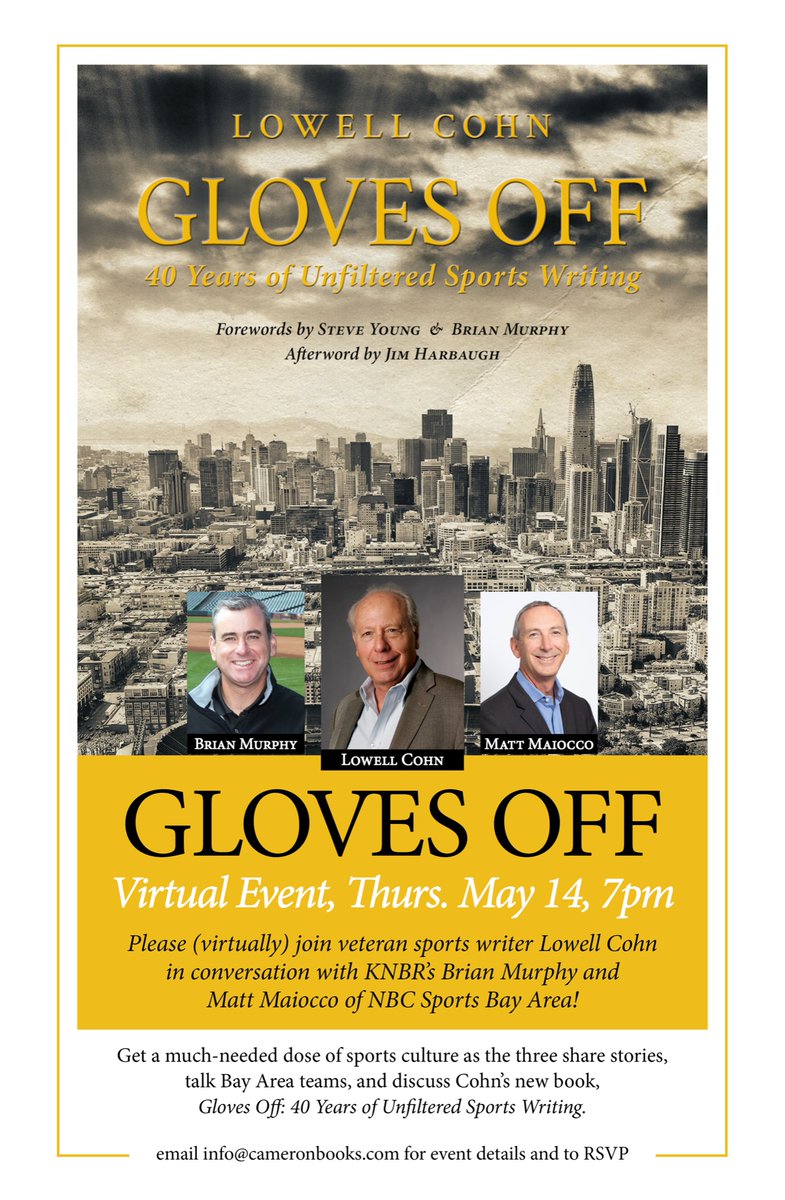 cameronbooks's tweet photo. Join @LowellCohn, @MaioccoNBCS and @knbrmurph this Thursday for a virtual conversation about Cohn’s new book, Gloves Off: 40 Years of Unfiltered Sports Writing, Bay Area sports, and beyond ⚾️ 🏈 #bayareasports #event https://t.co/pwrR2liKIT