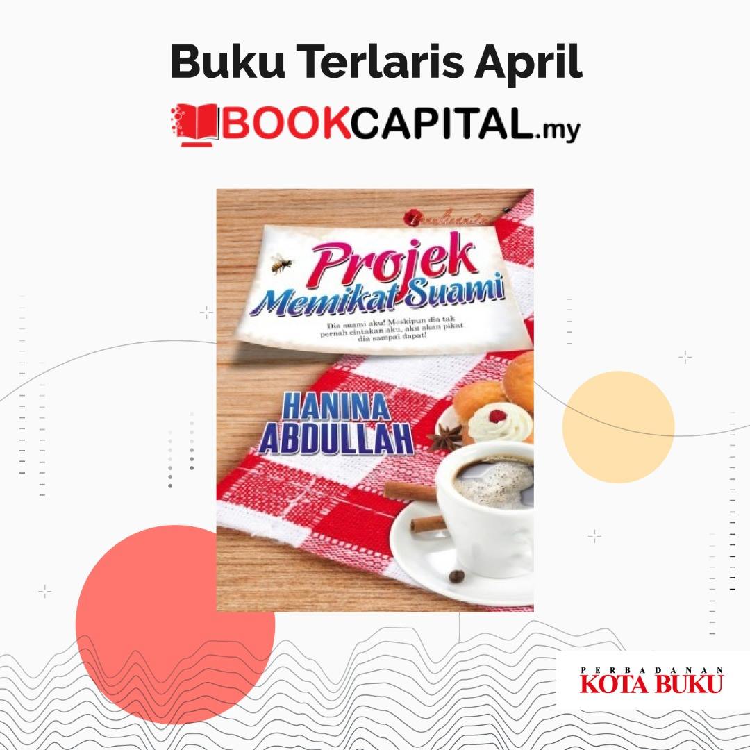 Perbadanan Kota Buku On Twitter Ebook Terlaris Sepanjang April 2020 Judul Projek Memikat Suami Penulis Hanina Abdullah Terbitan Penulisan Enterprise Harga Rm16 00 Https T Co Wdl4gmbu4t Dudukrumahbacabuku Bacaebook Bookcapital Staysafe