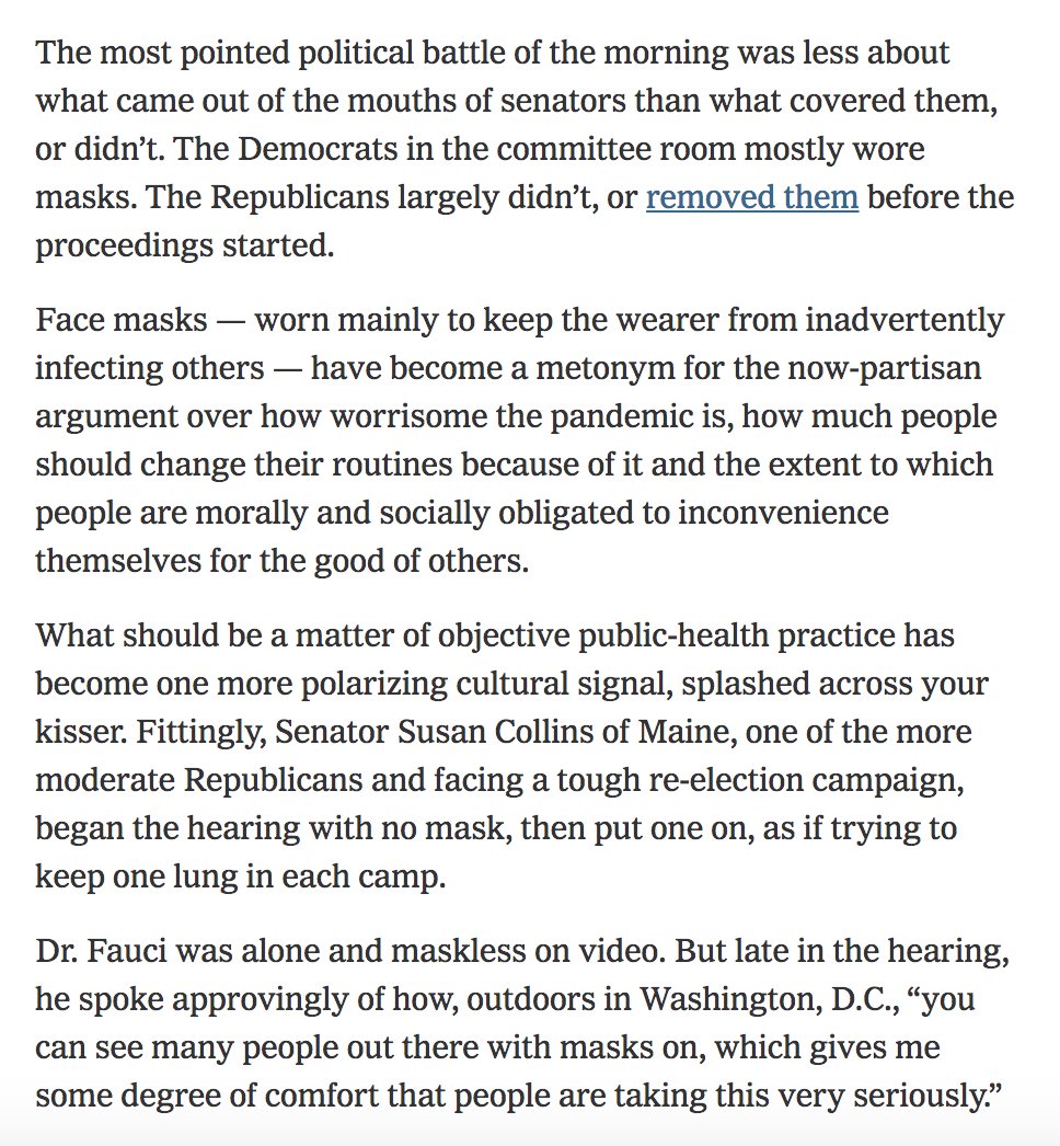 4/ Not surprising, then, that masks are now sizzling hot button issue  https://bit.ly/3fOtLQn  One vivid illustration: watching Senators at yesterday’s Fauci hearing make partisan statements by wearing, or not wearing, masks  https://nyti.ms/3bsq6o9   @poniewozik