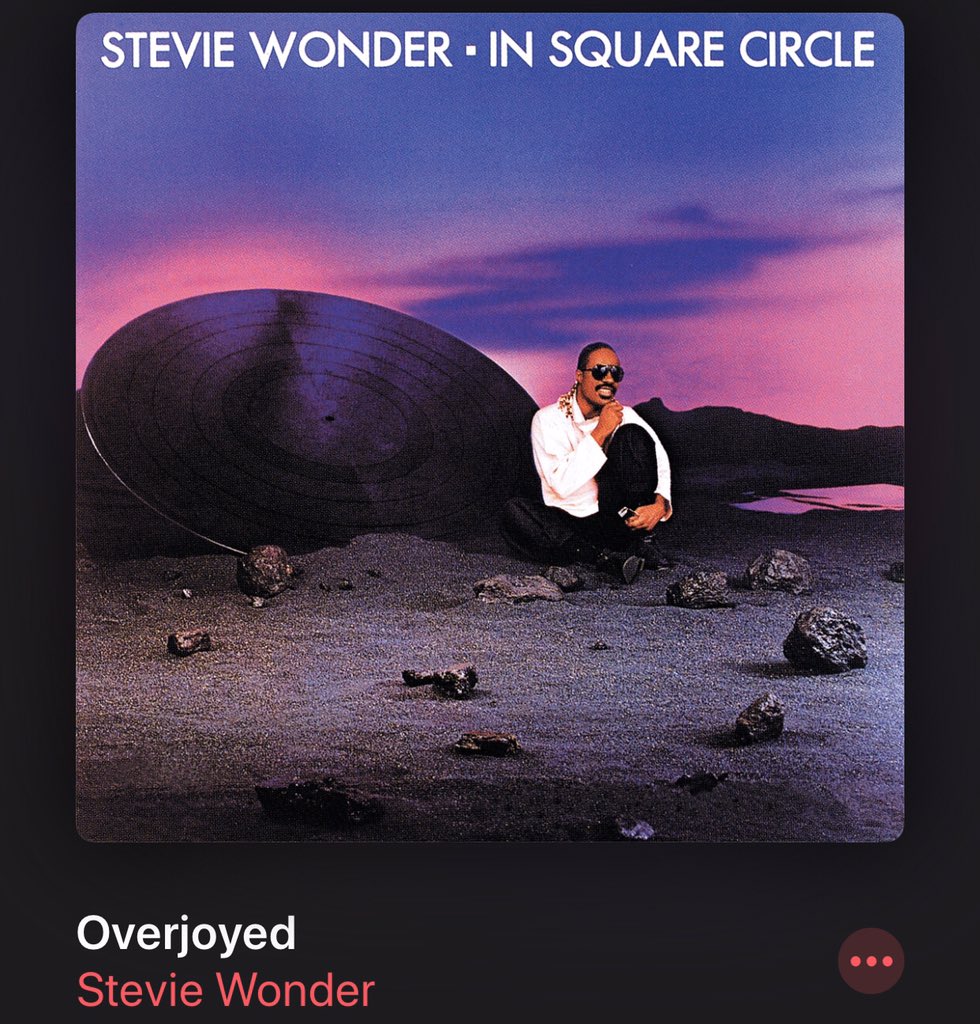 Now, Stevie has a perfect way of making sad-love songs. Whether unrequited or just too perfect to attain and keep. “Overjoyed” is perfect, tho.