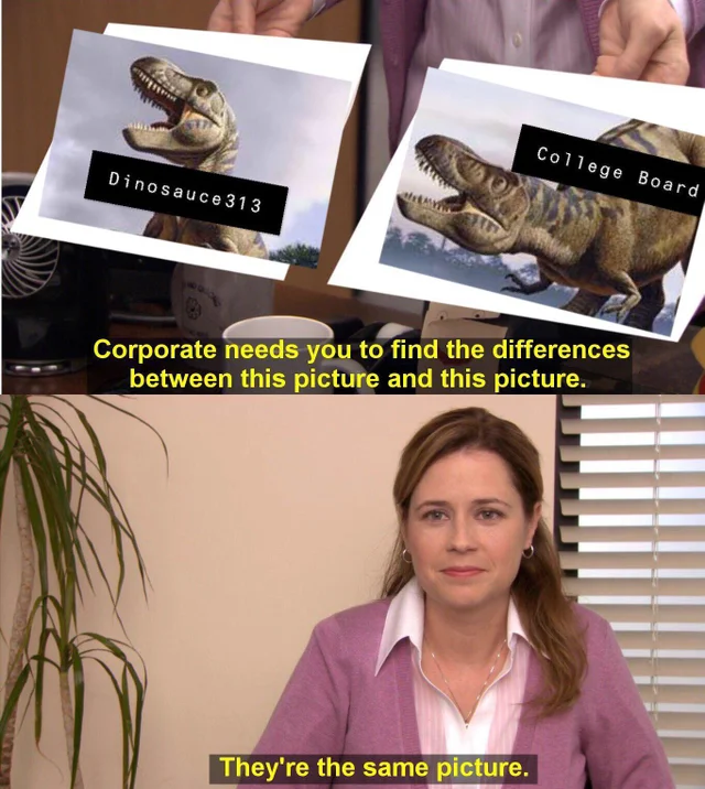 Jon Boeckenstedt Did College Board Set A Honeytrap On Reddit To Catch Ap Cheaters Is Dinosauce313 Really A Cb Employee I Don T Know But The Memes Are Outstanding Among My