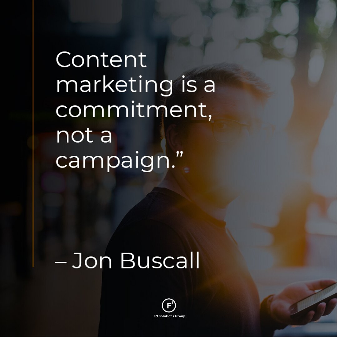 F3SolutionsGrp's tweet photo. Content marketing is a commitment, not a campaign.
#JonBuscall #f3solutionsgroup #like4like #followback
#content #marketing https://t.co/obgBC19ZZK