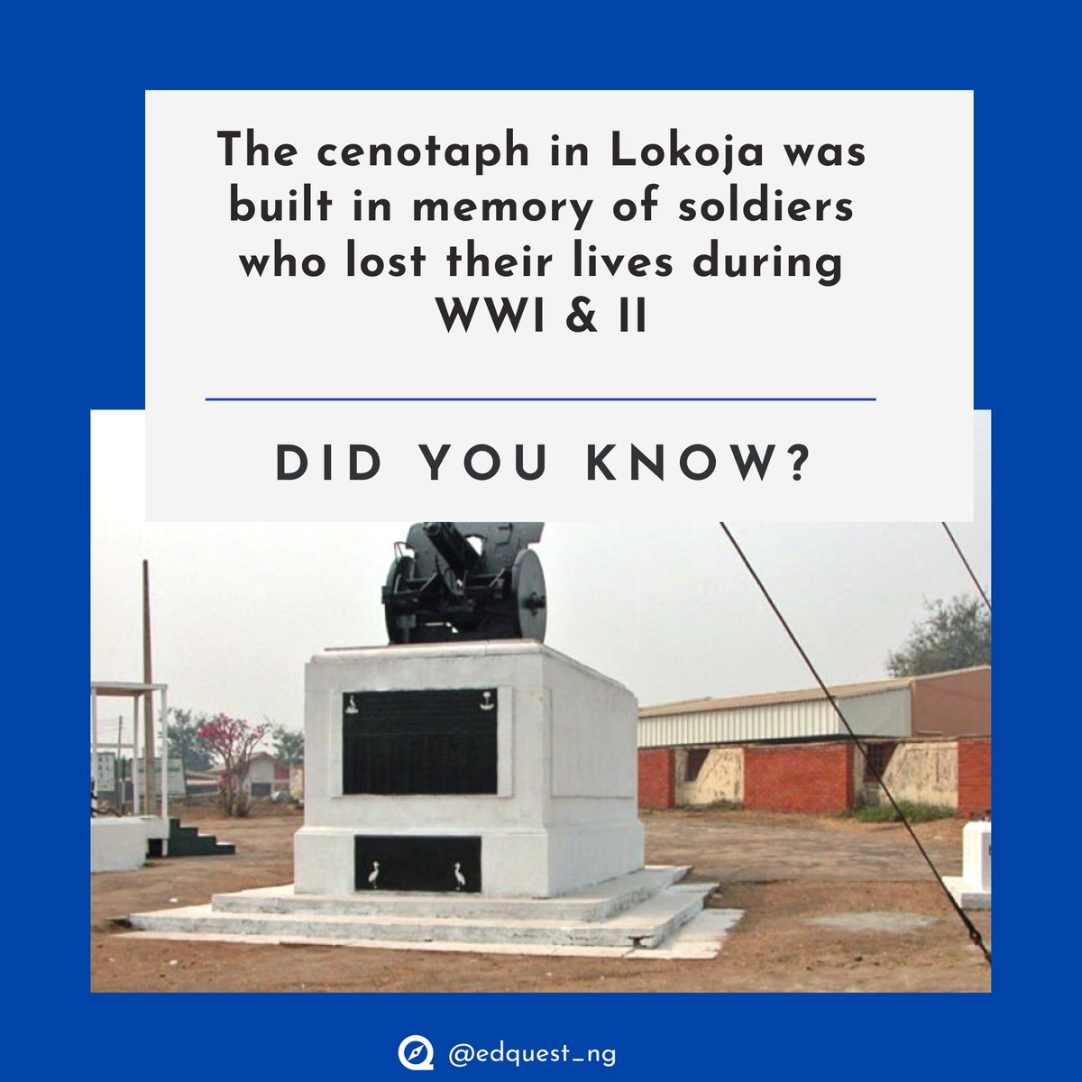 The centotaph was built in remembrance of our fallen heroes. It was built in 1995 and is located along Murtala Mohammed way in Lokoja, Kogi state.

#EdQuest #Learnwithedquest #NigerianHistory #WWI #WWII #Nigeria