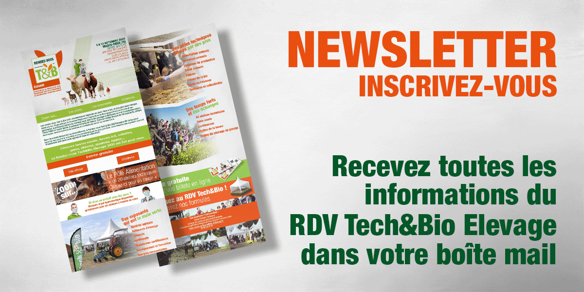 Le Rendez-vous <a href="/TECHetBIO/">Tech&Bio</a> Elevage 2020 vous intéresse ? Abonnez-vous à la newsletter de l'événement pour ne louper aucune annonce et recevoir des informations exclusives ! 1 à 2 newsletters par mois maximum,premier envoi lundi 18 juin😊. Inscription ▶️tinyurl.com/y96gko2j