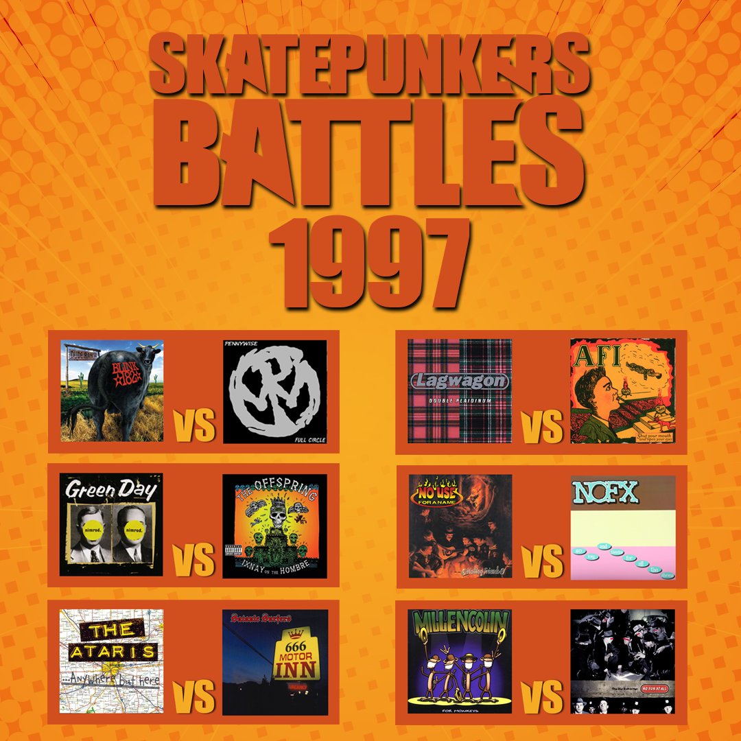 🔥⚔️ Skatepunkers Battles: 1997 ⚔️🔥
🗣 Vote on Instagram: instagram.com/p/CAKMa49gvkK/
🔴 blink-182 VS Pennywise
🔴 Lagwagon VS AFI
🔴 Green Day VS The Offspring 
🔴 No Use For A Name VS NOFX 
🔴 The Ataris VS Satanic Surfers
🔴 Millencolin VS No Fun At All