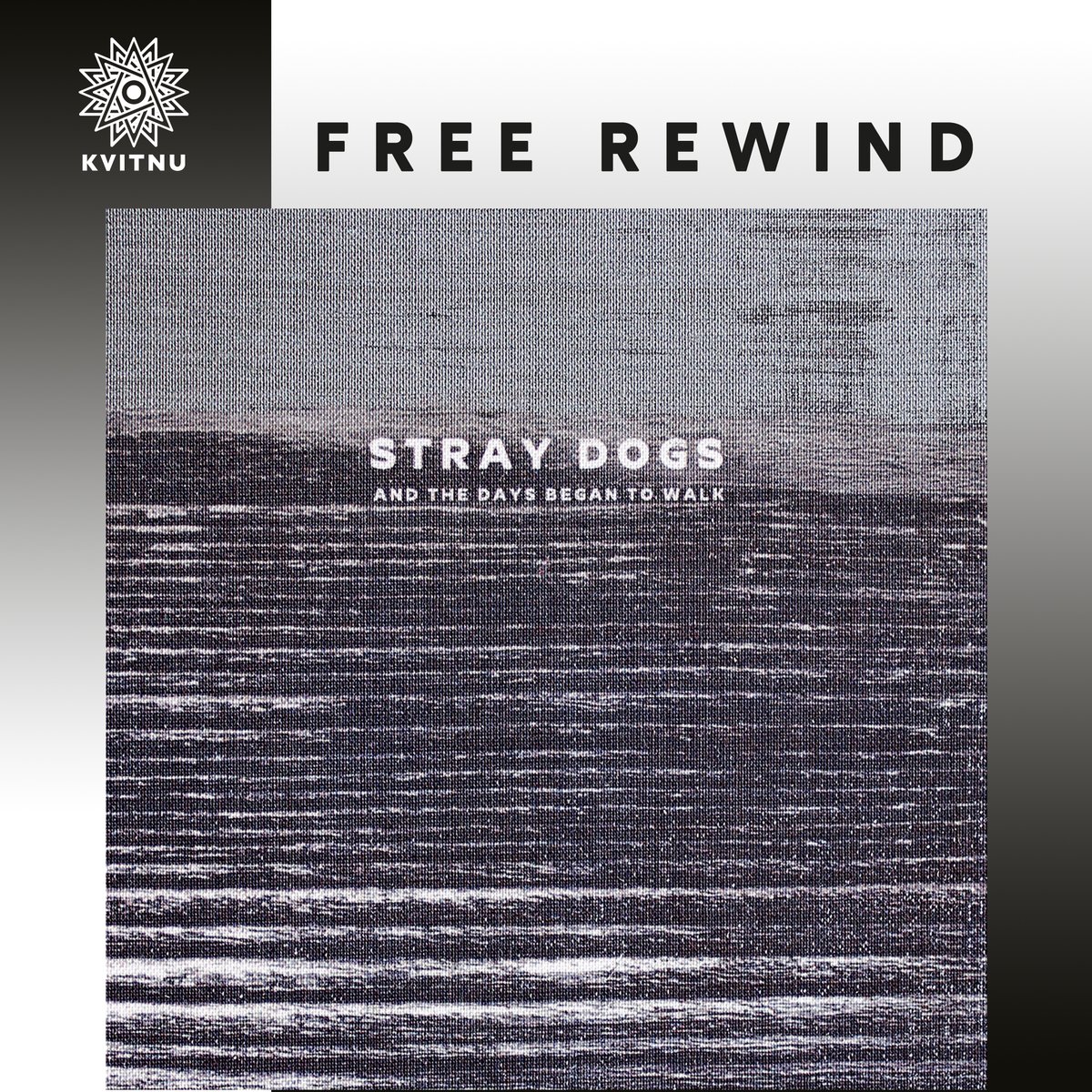 Not so usual Kvitnu release in FREE REWIND today

STRAY DOGS “AND THE DAYS BEGAN TO WALK”
kvitnu.bandcamp.com/album/and-the-…

Go, click “Name Your Price” and get this album!