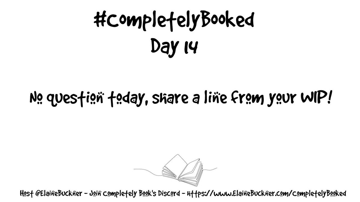 ElaineBuckner's tweet photo. #CompletelyBooked Day 14:
No question today, share a line from your WIP!
Don't forget to include the tag in your answer!
#amwriting #WritingCommunity #writerslife https://t.co/LypPpopsbP