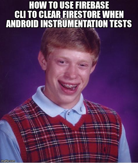 overflow_meme's tweet image. How to use Firebase CLI to clear Firestore when Android instrumentation tests stackoverflow.com/questions/6179… #googlecloudfirestore #androidtesting