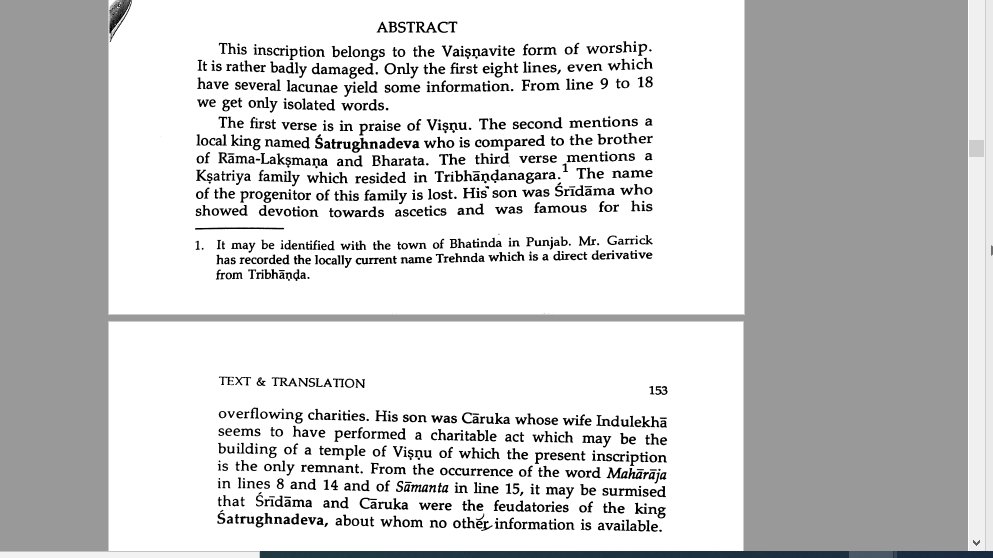 similarly, other Hindu kingdoms existed in Punjab one such is confirmed by a temple inscription discovered in Bhatinda, a Vaishnav templeconfirms name of the king SATRUGHANDEVA The OLD name of Bhatinda as TRI BHANDHANA GHRA uTHIS later became Trehnda than Bhatinda