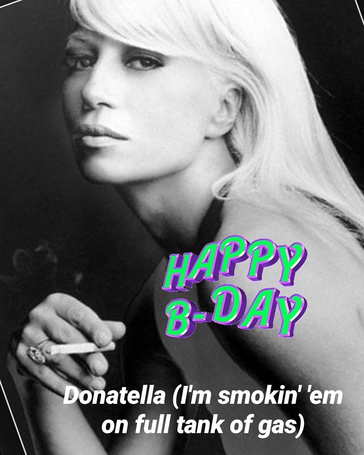 Happy Birthday to the cool Donatella 