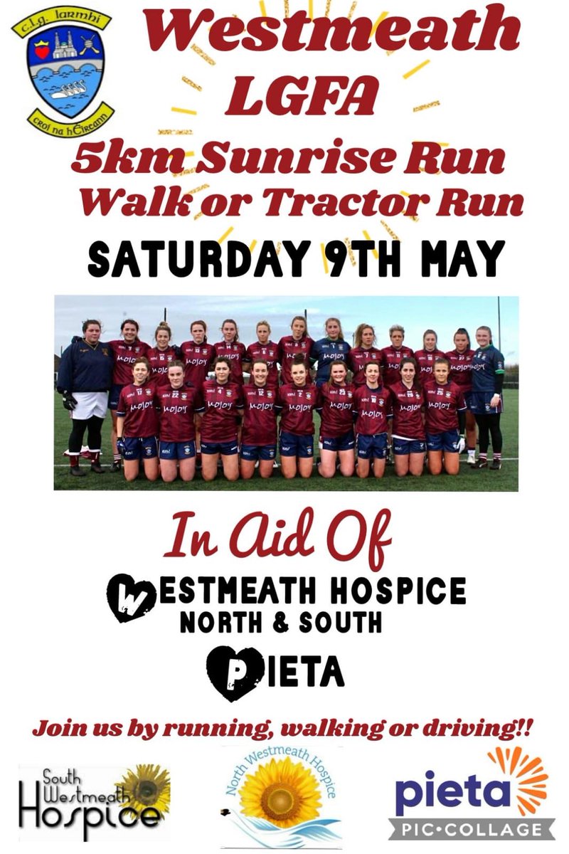 WestmeathLadies's tweet photo. Join the Westmeath Ladies in a 5Km Sunrise 🌅 Run, Walk, Tractor Run taking place next Sat 9th May in aid of Westmeath Hospice &amp; Pieta. Any donation greatly appreciated for these worthy causes https://t.co/PTRravXfuo https://t.co/g3BfRIYp02