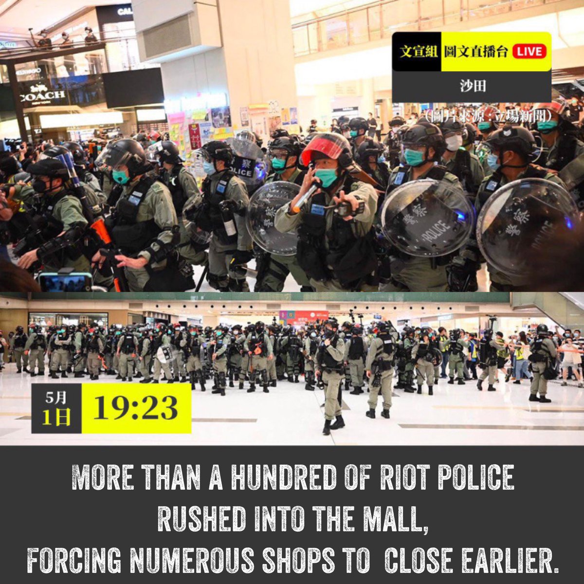 hk_mystery's tweet photo. ￼
What happened on 1st of May ?
01/05/2020 | New Town Plaza
#Shatin #HongKong 
1.More than a hundred of riot police rushed into the mall, forcing numerous shops to close earlier. (source from tg)
#HongKongPolice #PoliceBrutality 
#HongKongPoliceState #PoliceState https://t.co/cDjpJU2W4k