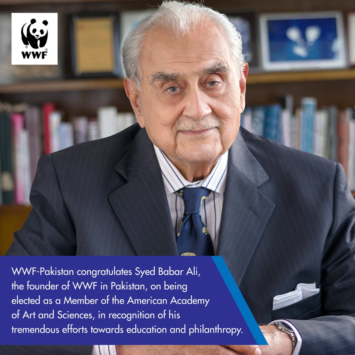 WWF-Pakistan congratulates Syed Babar Ali, the founder of WWF in Pakistan on being recognized yet again on the global stage and being elected Member of the American Academy of Art and Sciences in recognition of his tremendous efforts towards education and philanthropy.

1/2