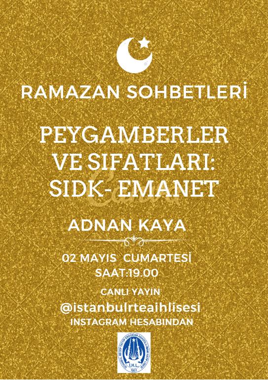 İstanbul Recep Tayyip Erdoğan AİHL (@fatihaihl) on Twitter photo Ramazan Sohbetlerinde bugün Adnan Kaya Hocamız bizimle birlikte olacak. Hocamız ile “Peygamber ve Sıfatlar: Sıdk- Emanet” konulu sohbet edeceğiz. 02/05/2020 saat 19.00’da @istanbulrteaihlisesi ınstagram hesabında bekliyoruz.
<a href="/meb_dinogretimi/">MEB Din Öğretimi Genel Müdürlüğü</a>
<a href="/istanbulilmem/">İstanbul İl Millî Eğitim Müdürlüğü</a>
<a href="/FatihilceMEM/">Fatih İlçe Millî Eğitim Müdürlüğü</a> Ramazan Sohbetlerinde bugün Adnan Kaya Hocamız bizimle birlikte olacak. Hocamız ile “Peygamber ve Sıfatlar: Sıdk- Emanet” konulu sohbet edeceğiz. 02/05/2020 saat 19.00’da @istanbulrteaihlisesi ınstagram hesabında bekliyoruz.
<a href="/meb_dinogretimi/">MEB Din Öğretimi Genel Müdürlüğü</a>
<a href="/istanbulilmem/">İstanbul İl Millî Eğitim Müdürlüğü</a>
<a href="/FatihilceMEM/">Fatih İlçe Millî Eğitim Müdürlüğü</a>